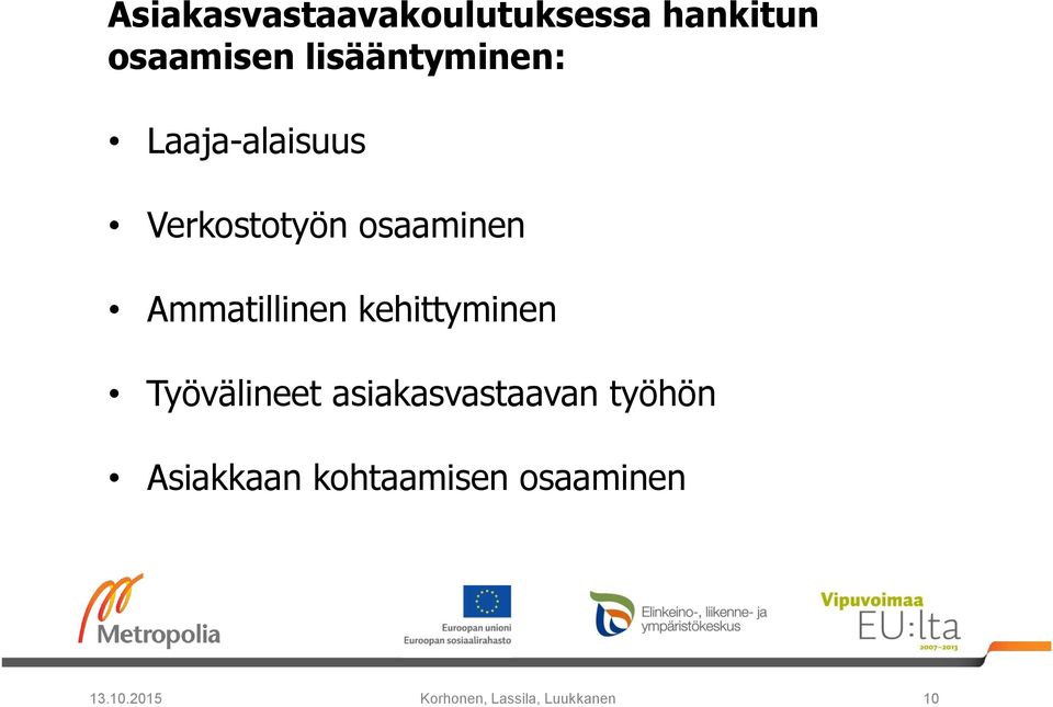 Ammatillinen kehittyminen Työvälineet asiakasvastaavan