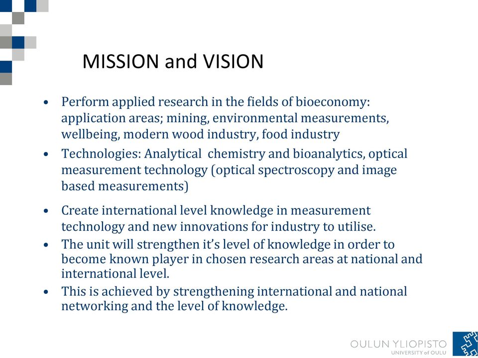 level knowledge in measurement technology and new innovations for industry to utilise.