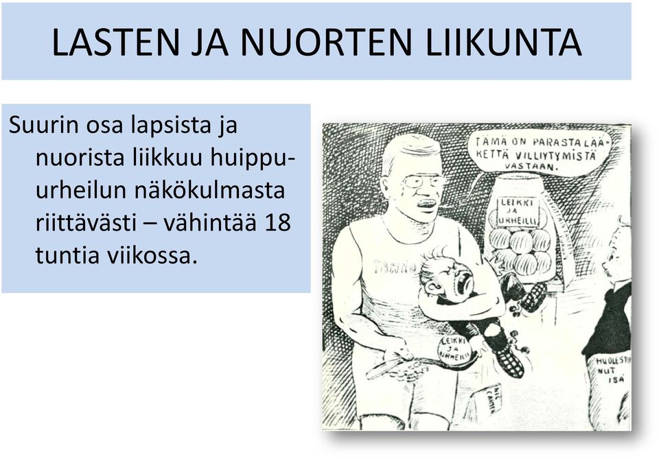 huippuurheilun näkökulmasta