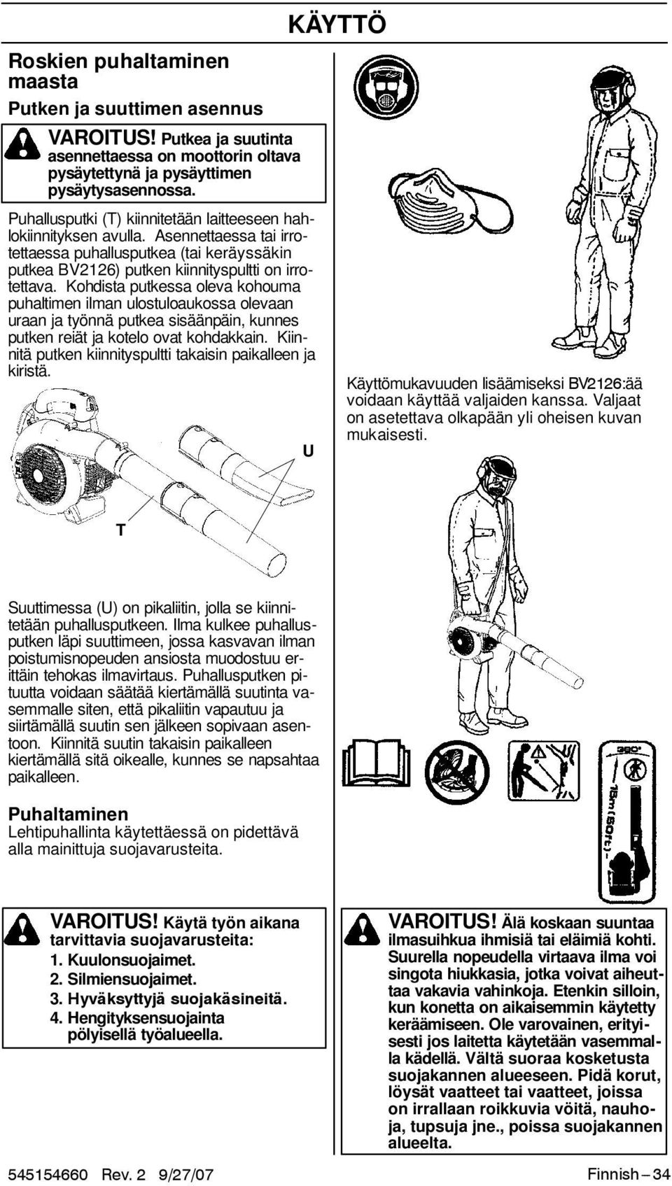 Kohdista putkessa oleva kohouma puhaltimen ilman ulostuloaukossa olevaan uraan ja työnnä putkea sisäänpäin, kunnes putken reiät ja kotelo ovat kohdakkain.