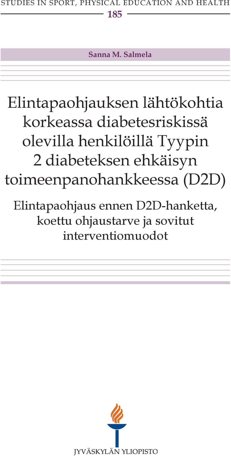 henkilöillä Tyypin 2 diabeteksen ehkäisyn toimeenpanohankkeessa (D2D)