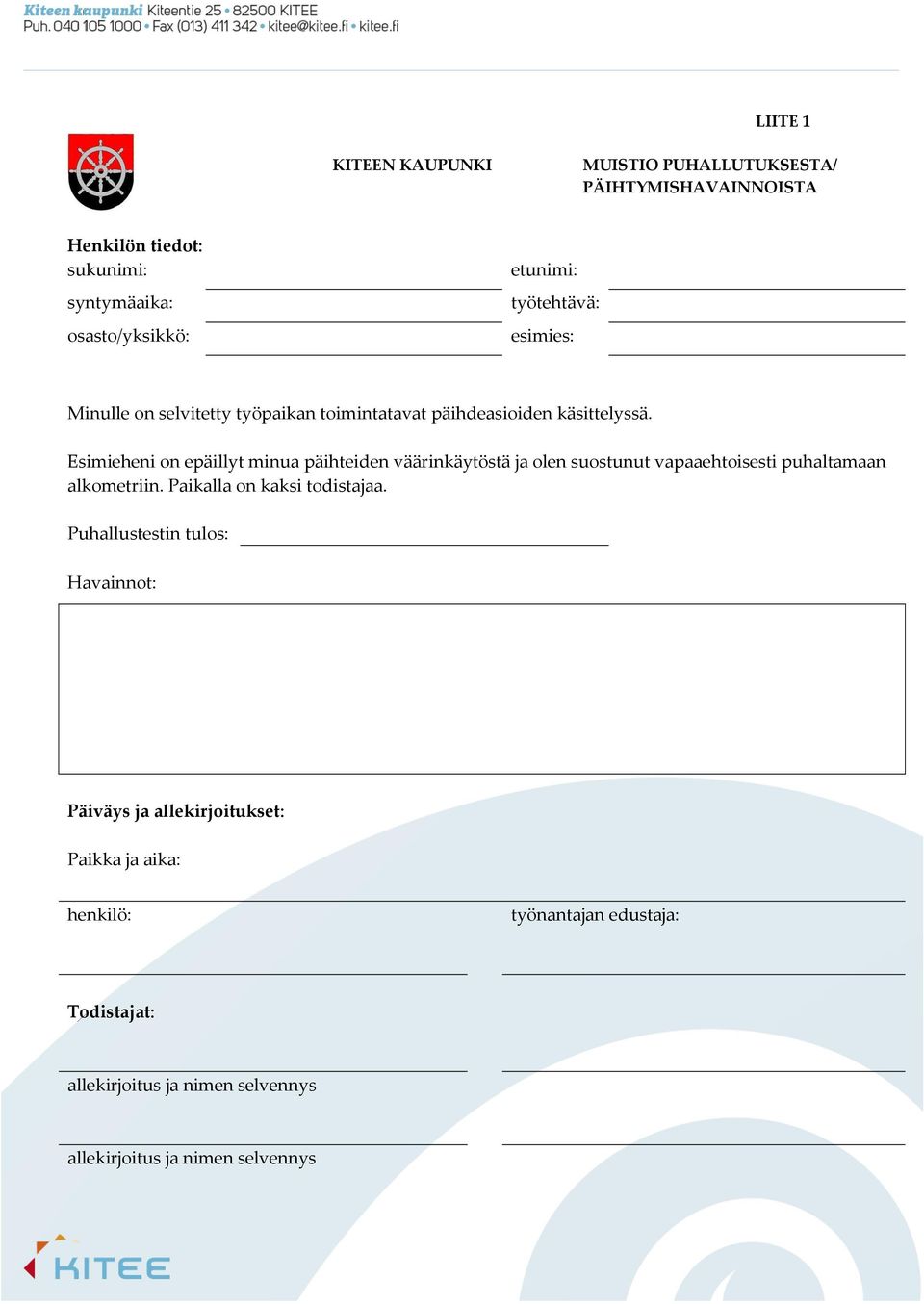 Esimieheni on epäillyt minua päihteiden väärinkäytöstä ja olen suostunut vapaaehtoisesti puhaltamaan alkometriin.