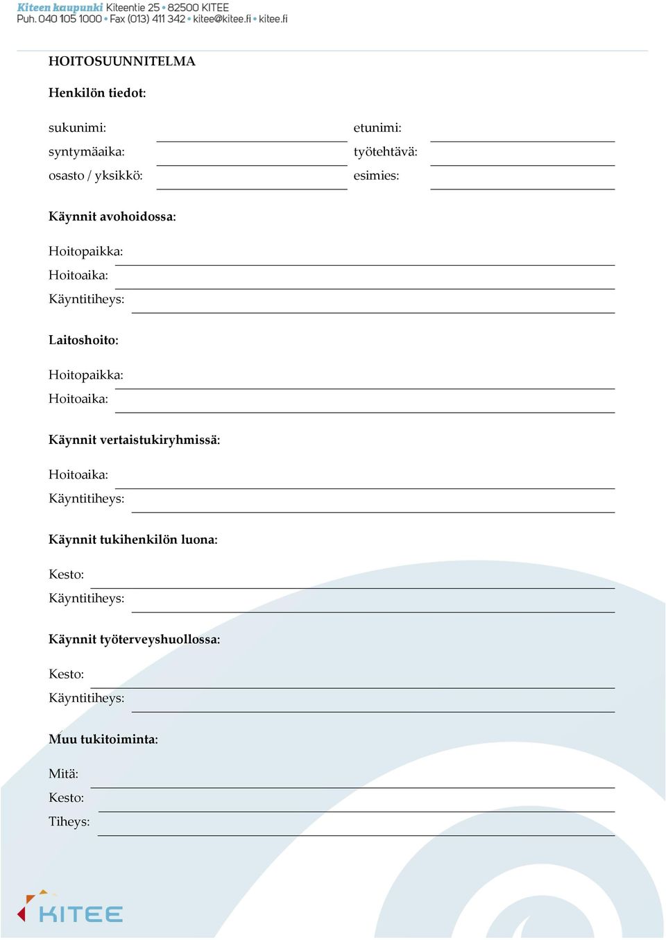 Hoitoaika: Käynnit vertaistukiryhmissä: Hoitoaika: Käyntitiheys: Käynnit tukihenkilön luona: