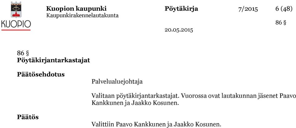 05 86 Pöytäkirjantarkastajat Päätösehdotus Palvelualuejohtaja