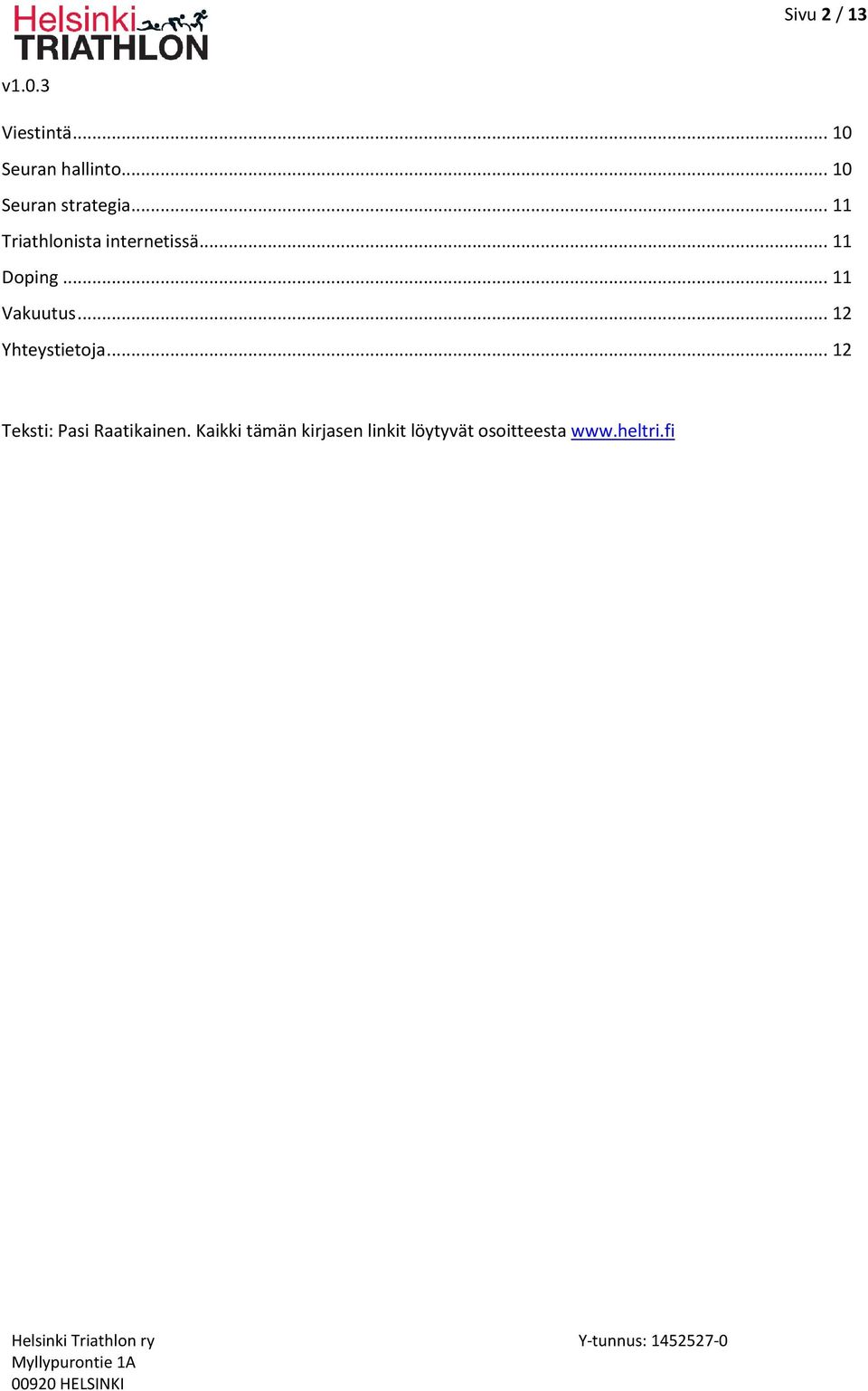 .. 11 Doping... 11 Vakuutus... 12 Yhteystietoja.