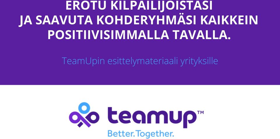 POSITIIVISIMMALLA TAVALLA.