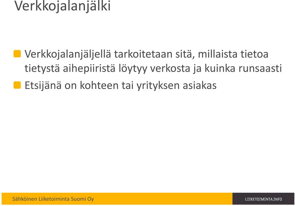 tietystä aihepiiristä löytyy verkosta ja