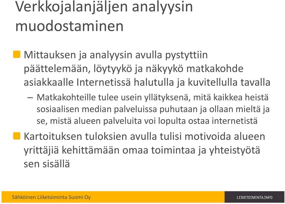 kaikkea heistä sosiaalisen median palveluissa puhutaan ja ollaan mieltä ja se, mistä alueen palveluita voi lopulta ostaa