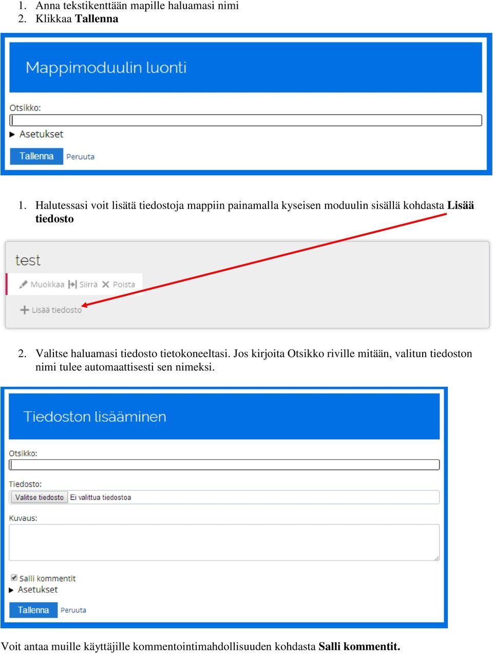 tiedosto 2. Valitse haluamasi tiedosto tietokoneeltasi.