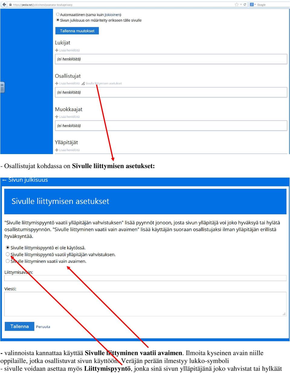 Ilmoita kyseinen avain niille oppilaille, jotka osallistuvat sivun käyttöön.