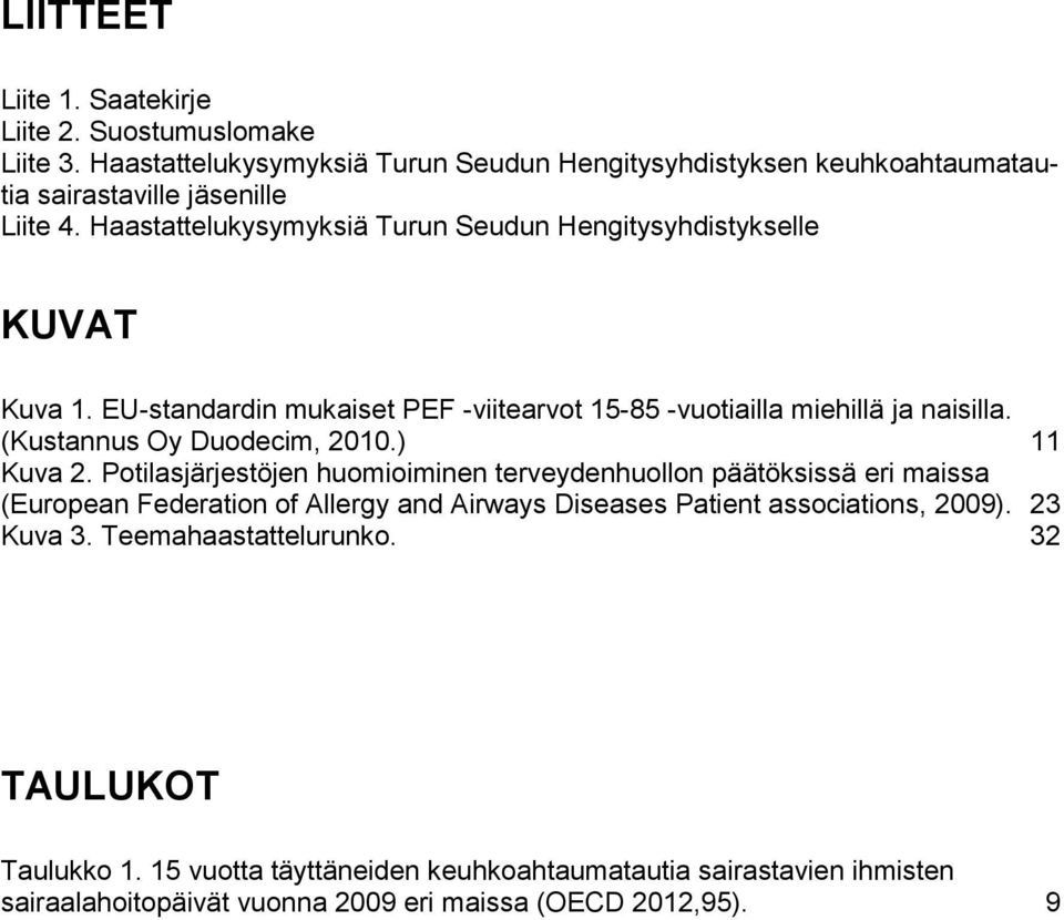 (Kustannus Oy Duodecim, 2010.) 11 Kuva 2.