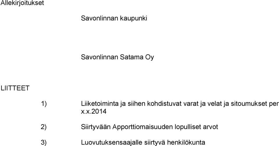 velat ja sitoumukset per x.
