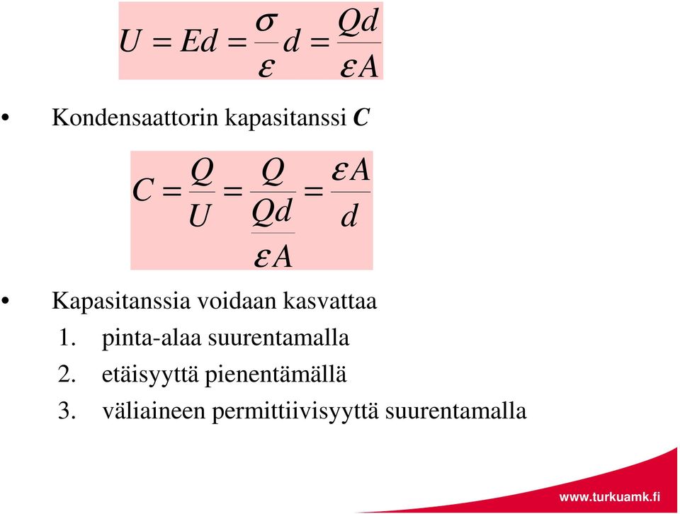 pinta-alaa suurentamalla.