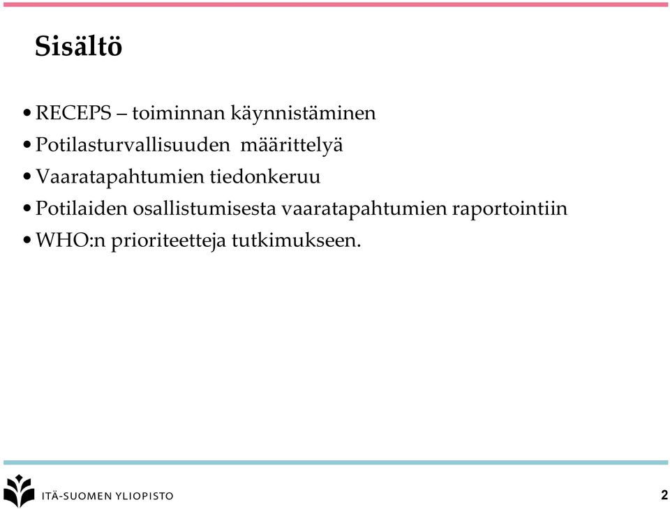 Vaaratapahtumien tiedonkeruu Potilaiden