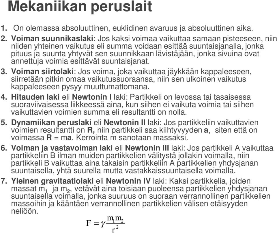 lävistäjään, jonka sivuina ovat annettuja voimia esittävät suuntaisjanat. 3.