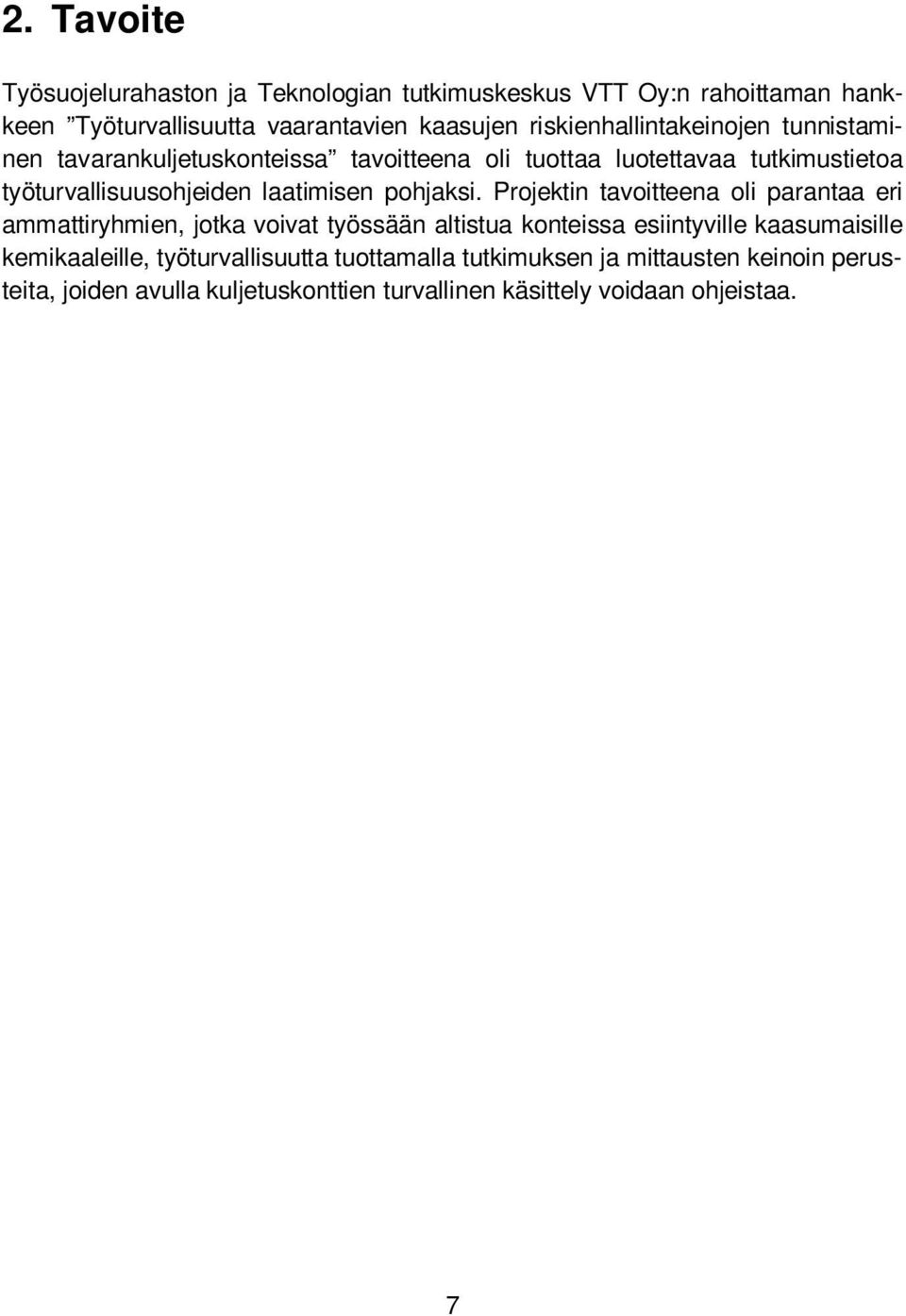 laatimisen pohjaksi.
