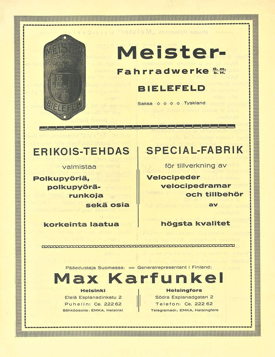 kvalitet Pääedustaja Suomessa; = Generalrepresentant i Finland: Max Karfunkel Helsinki Etelä Esplanadinkatu 2