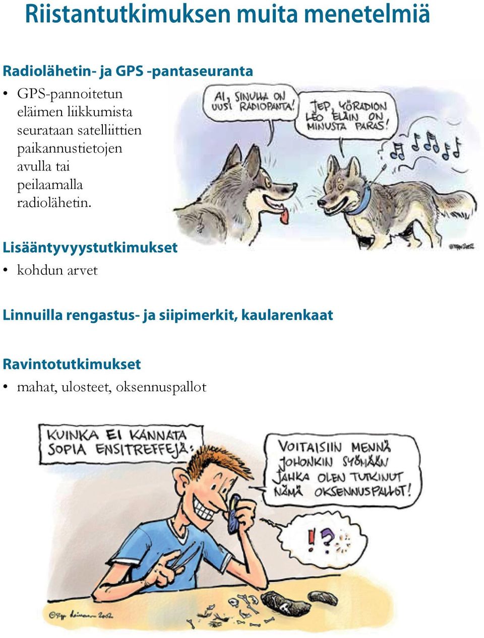 avulla tai peilaamalla radiolähetin.