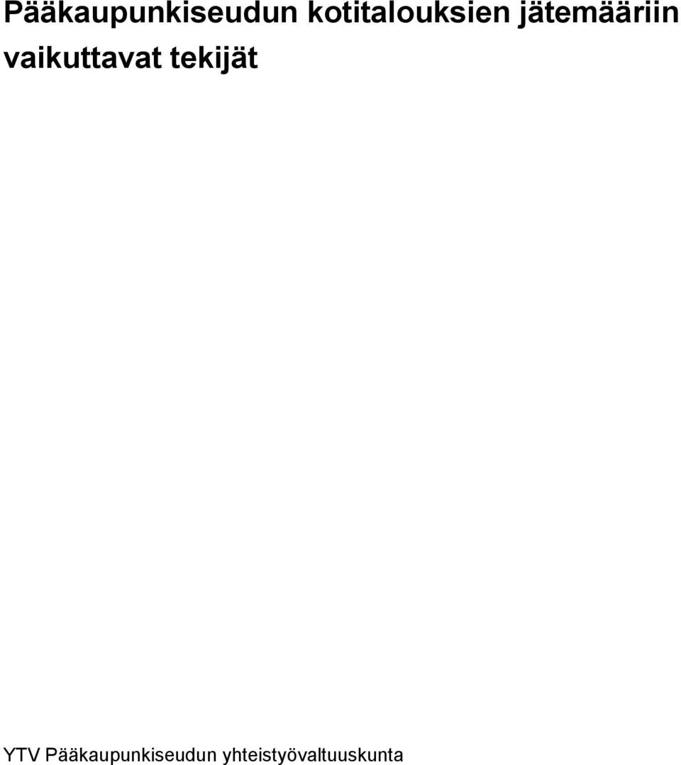 vaikuttavat tekijät YTV 