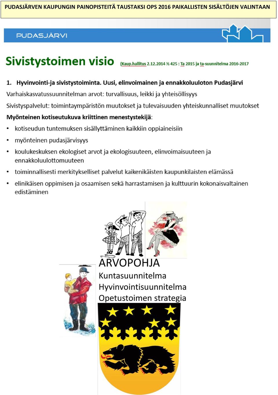 ARVOPOHJA Kuntasuunnitelma