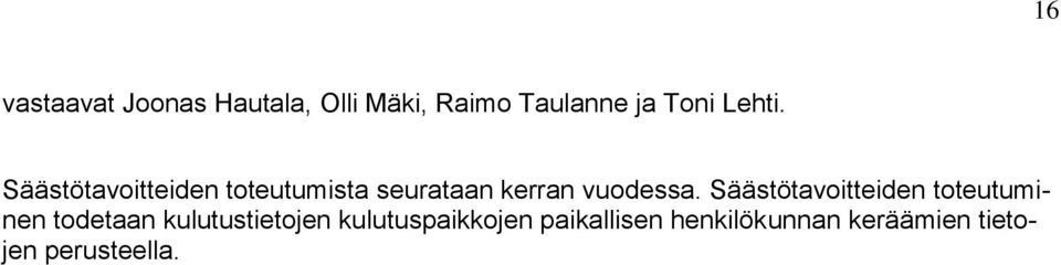 Säästötavoitteiden toteutuminen todetaan kulutustietojen