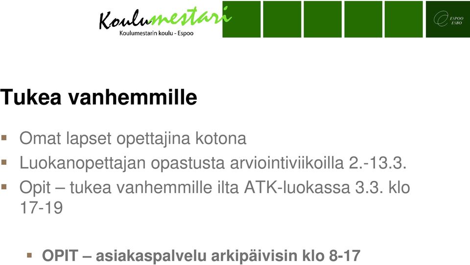 -13.3. Opit tukea vanhemmille ilta ATK-luokassa 3.