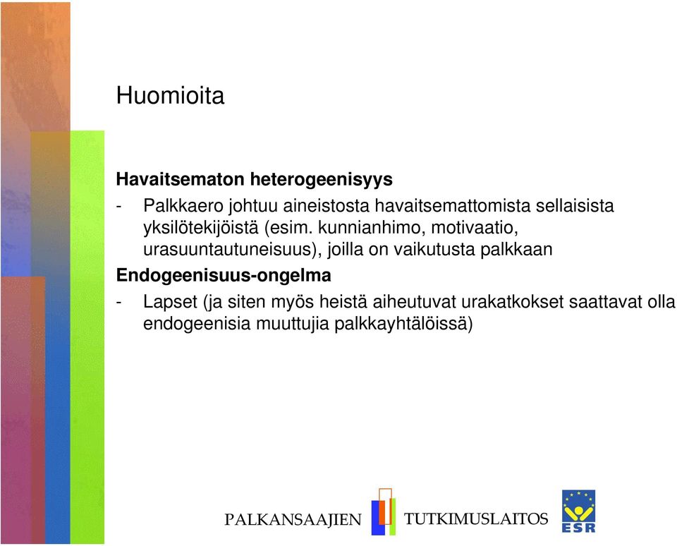 kunnianhimo, motivaatio, urasuuntautuneisuus), joilla on vaikutusta palkkaan