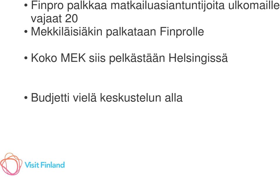 palkataan Finprolle Koko MEK siis