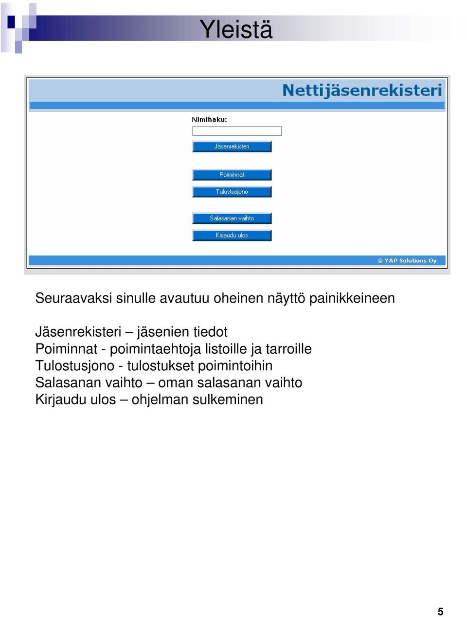 listoille ja tarroille Tulostusjono - tulostukset poimintoihin