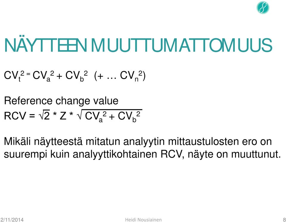 Mikäli näytteestä mitatun analyytin mittaustulosten ero