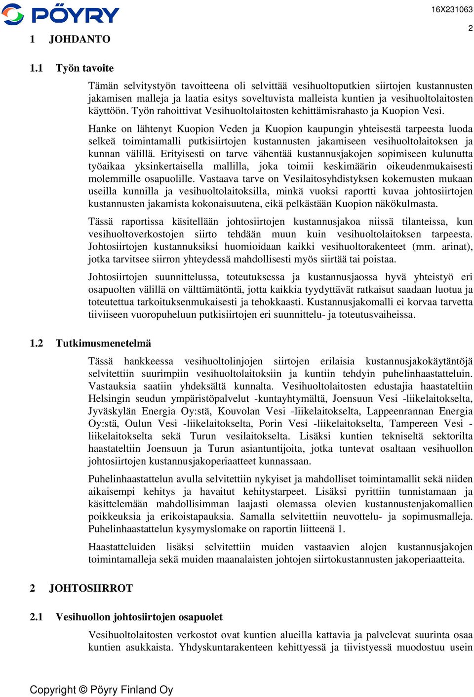 Työn rahoittivat Vesihuoltolaitosten kehittämisrahasto ja Kuopion Vesi.