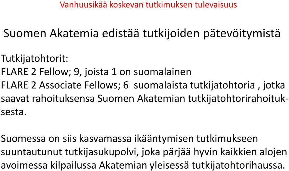 Akatemian tutkijatohtorirahoituksesta.