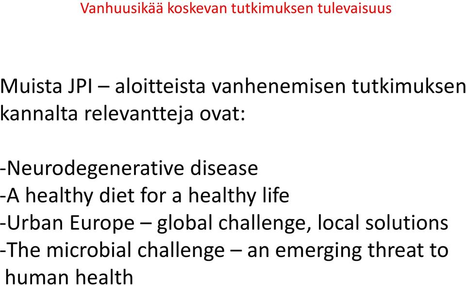 for a healthy life -Urban Europe global challenge, local