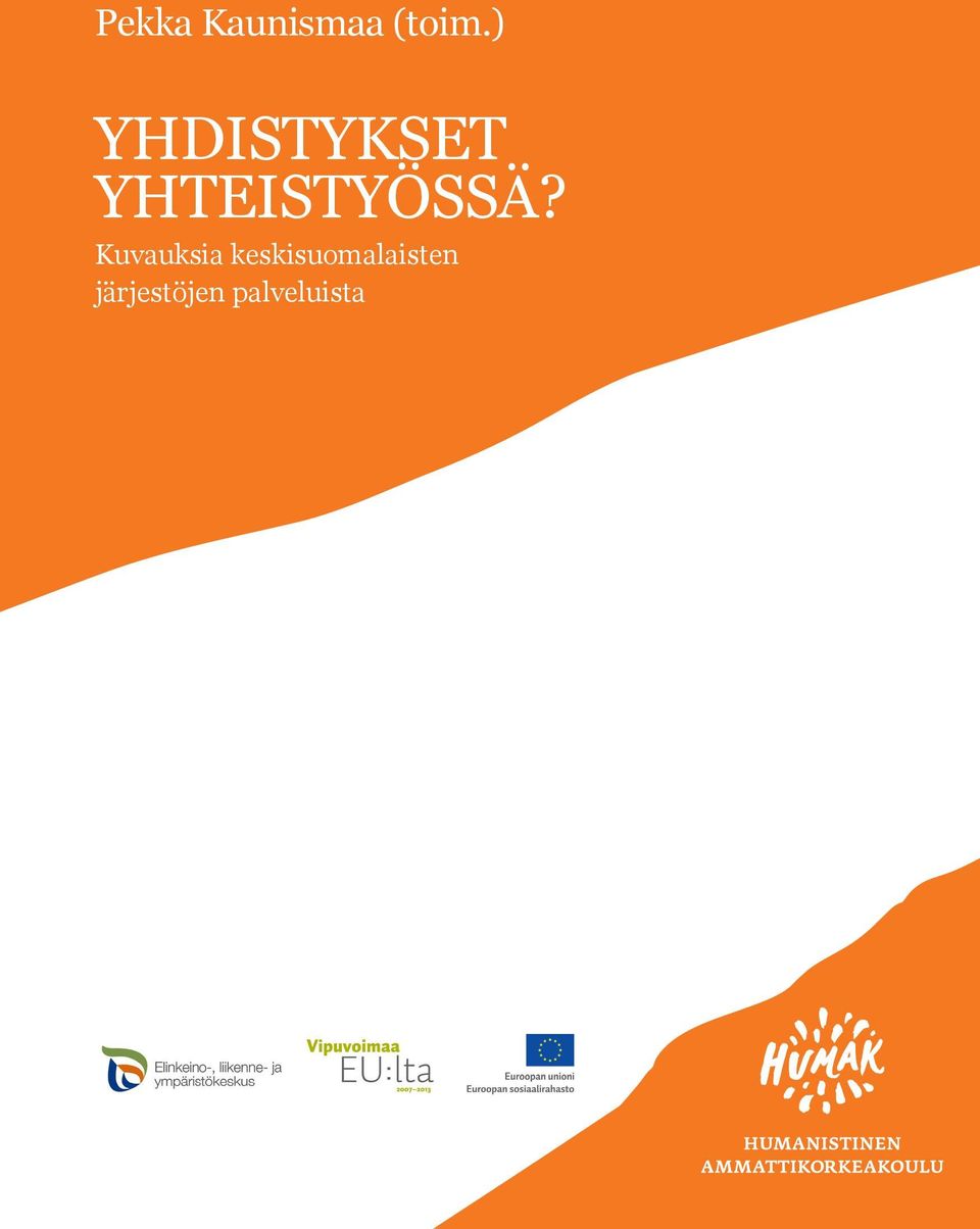 YHTEISTYÖSSÄ?