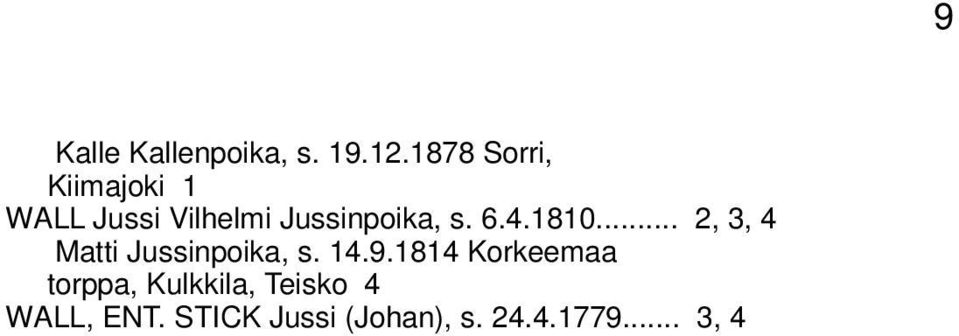 s. 6.4.1810... 2, 3, 4 Matti Jussinpoika, s. 14.9.