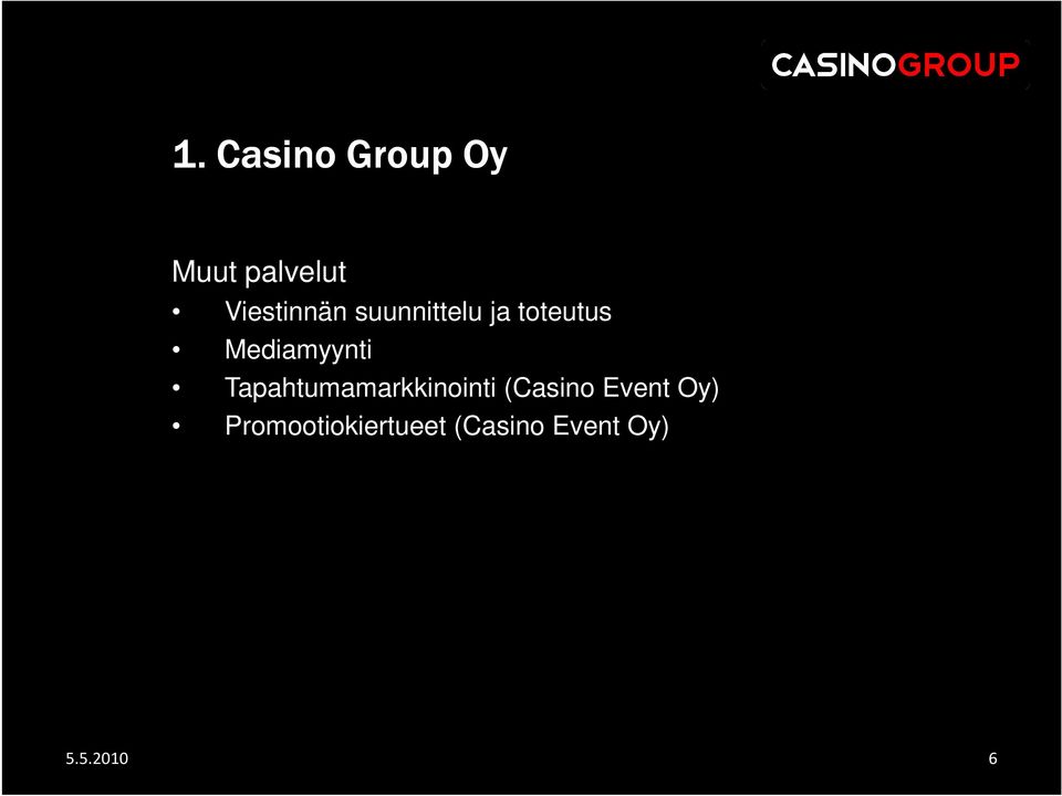 Mediamyynti Tapahtumamarkkinointi (Casino