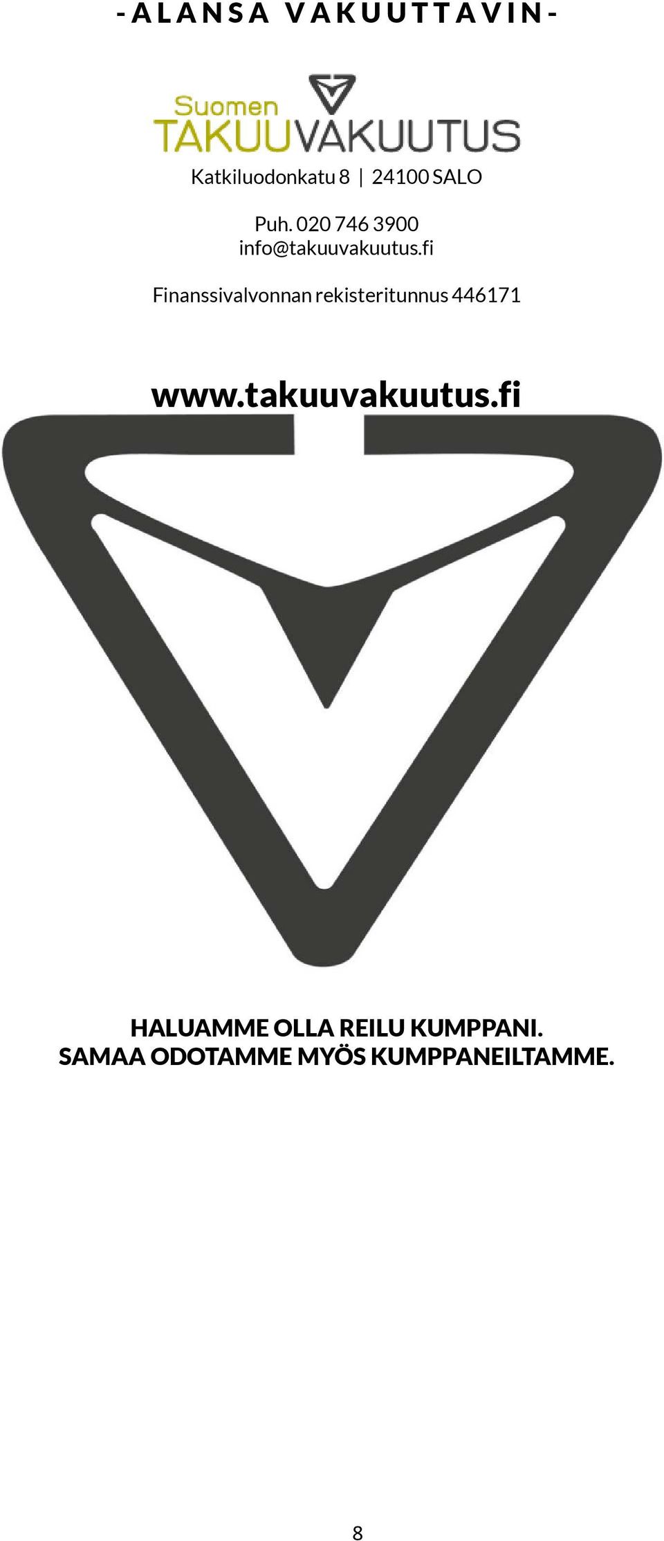 fi Finanssivalvonnan rekisteritunnus 446171 www.