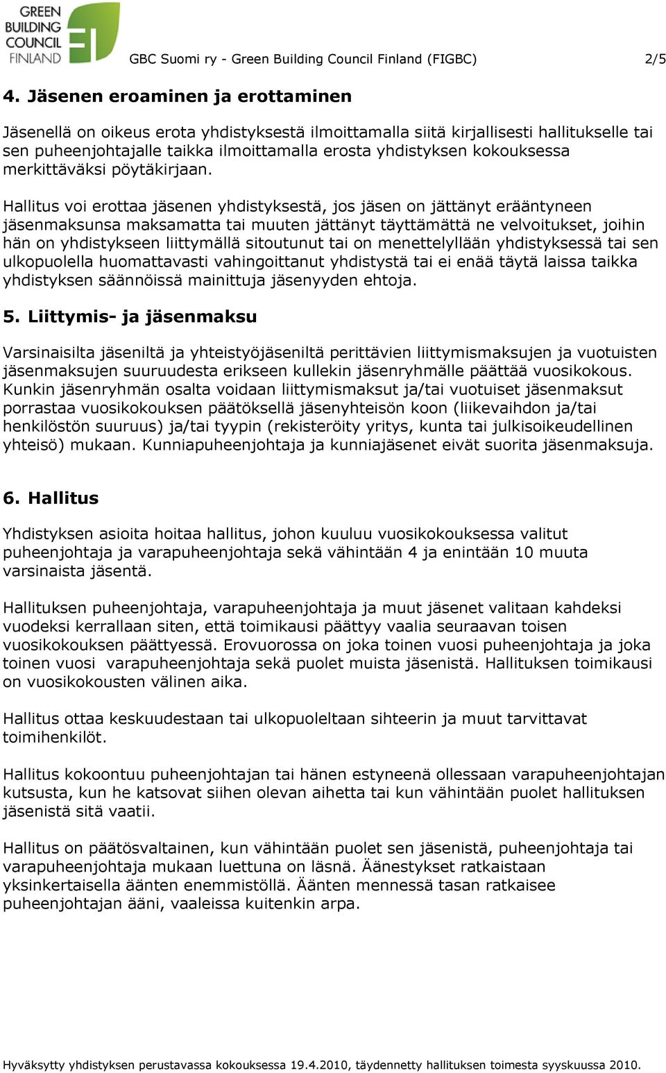 merkittäväksi pöytäkirjaan.