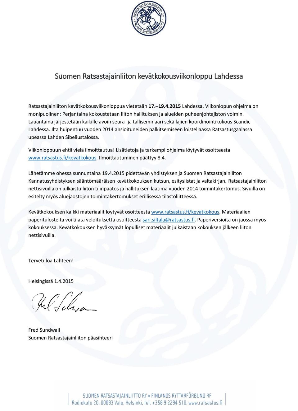 Lauantaina järjestetään kaikille avoin seura- ja talliseminaari sekä lajien koordinointikokous Scandic Lahdessa.
