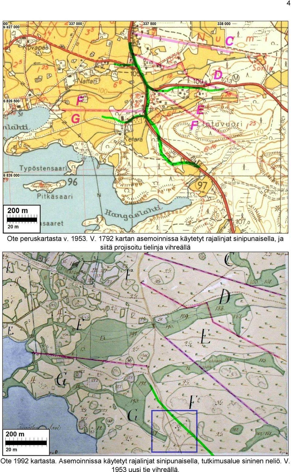 siitä projisoitu tielinja vihreällä Ote 1992 kartasta.