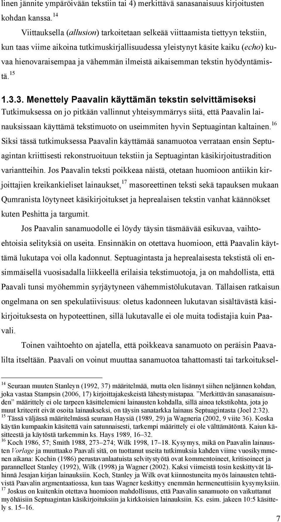 ilmeistä aikaisemman tekstin hyödyntämistä. 15 1.3.