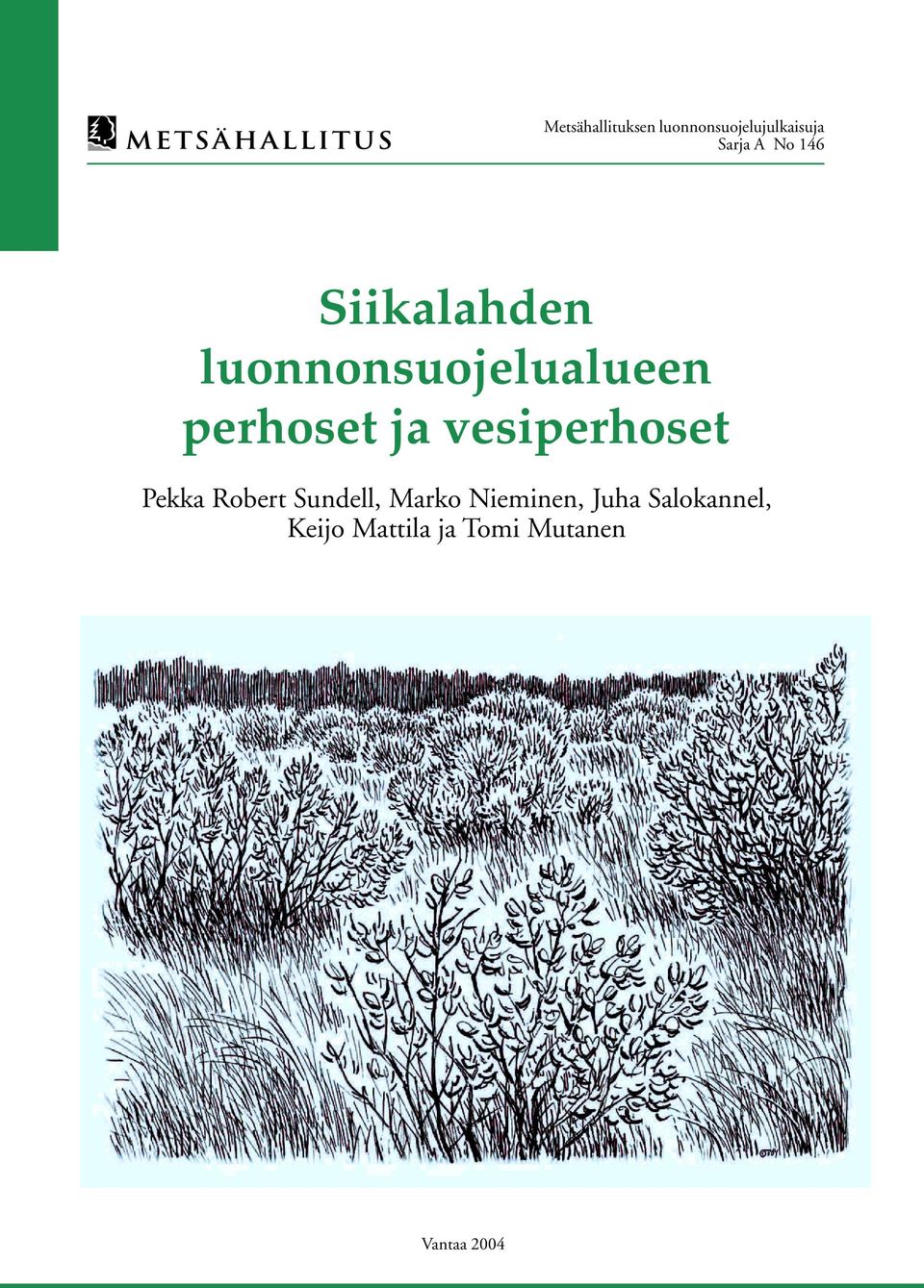 vesiperhoset Pekka Robert Sundell, Marko Nieminen,