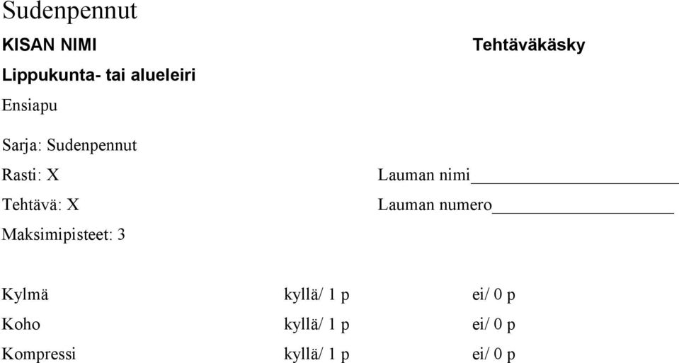 Lauman nimi Lauman numero Kylmä kyllä/ 1 p