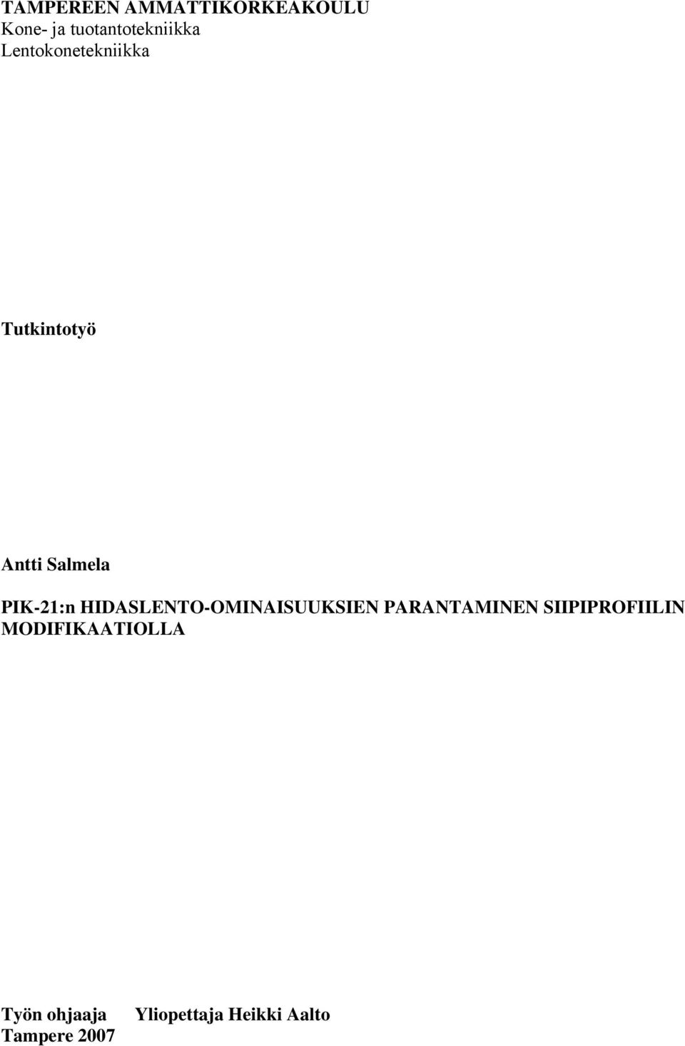 PIK-21:n HIDASLENTO-OMINAISUUKSIEN PARANTAMINEN
