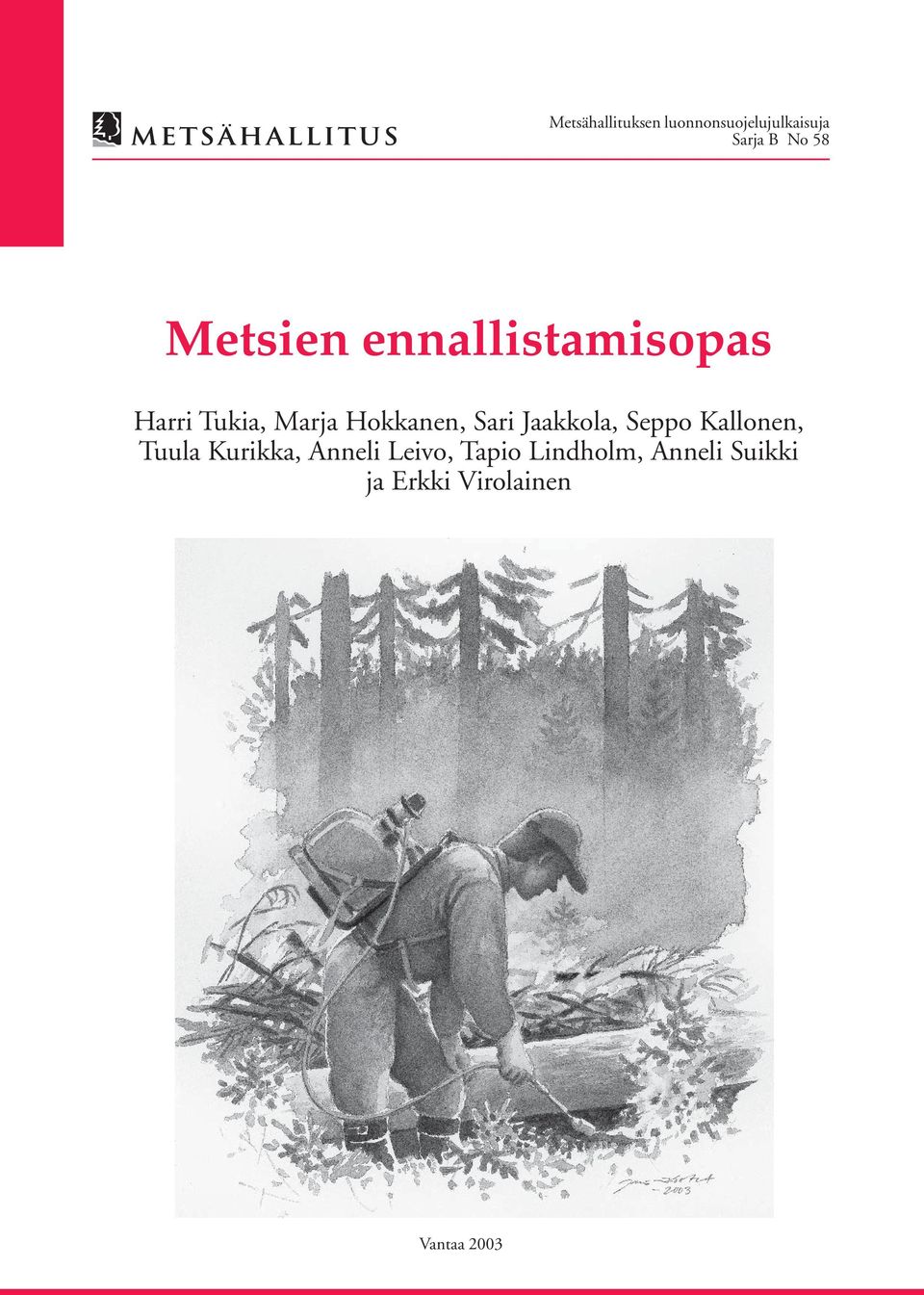 Sari Jaakkola, Seppo Kallonen, Tuula Kurikka, Anneli