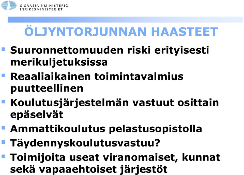 Koulutusjärjestelmän vastuut osittain epäselvät Ammattikoulutus