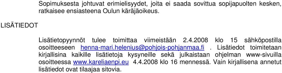 helenius@pohjois-pohjanmaa.fi.