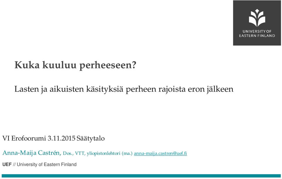 eron jälkeen VI Erofoorumi 3.11.