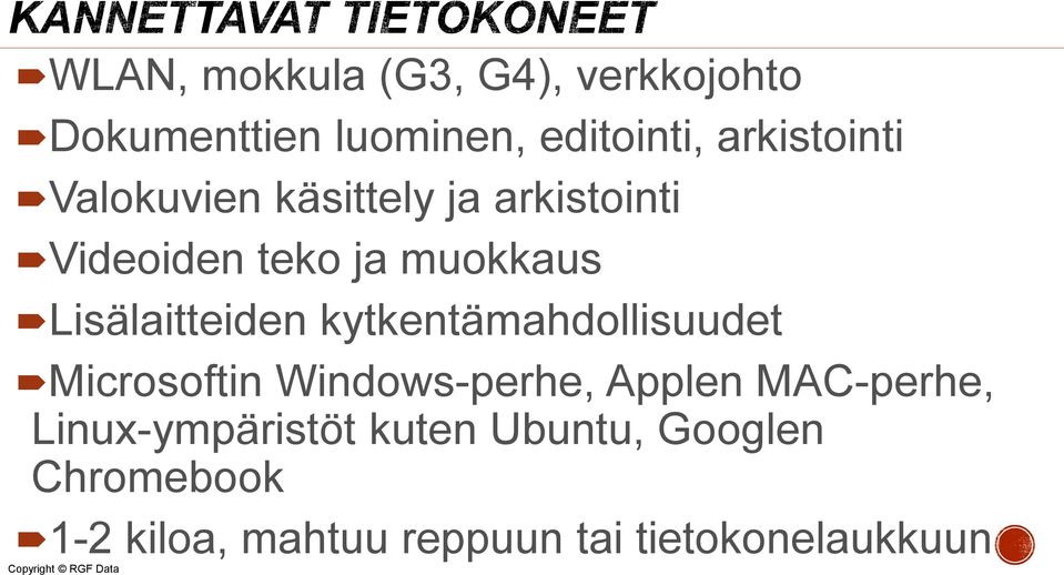 kytkentämahdollisuudet Microsoftin Windows-perhe, Applen MAC-perhe,