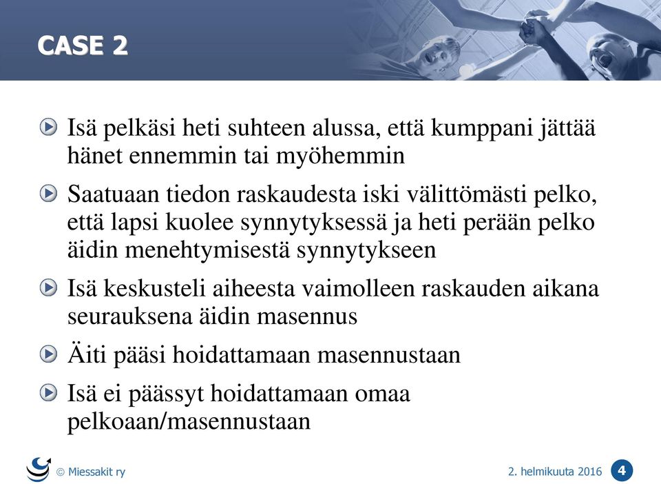 menehtymisestä synnytykseen Isä keskusteli aiheesta vaimolleen raskauden aikana seurauksena äidin masennus